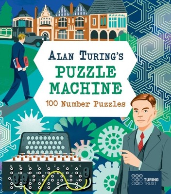 Alan Turing's Puzzle Machine: 100 Number Puzzles by Emily Stead (Paperback Book)