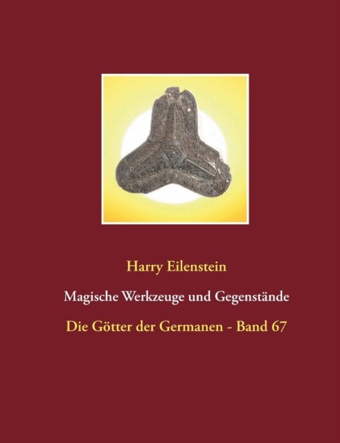 Magische Werkzeuge und Gegenstände: Die  by Harry Eilenstein PAPERBACK (GERMAN)