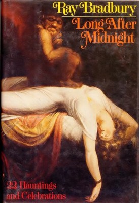 LONG AFTER MIDNIGHT By Ray Bradbury - Hardcover **Mint Condition**