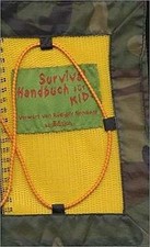 Survival Handbuch für Kids: Vorw. v. Rüdiger Nehberg  vo... | Buch | Zustand gut