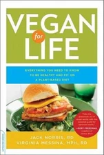 Vegan for Life: Everything You Need to Know to Be Healthy and Fit on a Pl - GOOD