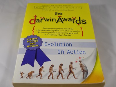 The Darwin Awards Evolution in Action by Wendy Northcutt 2002 Paperback