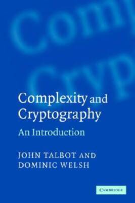 Complexity and Cryptography: An Introduction - Paperback By Talbot, John - GOOD
