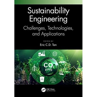 Sustainability Engineering : Challenges, Technologies,  -  NEW Eric C. D. Tan 20