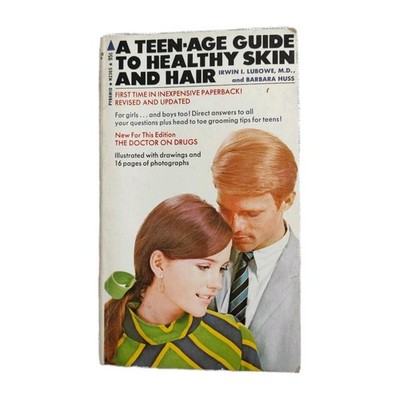 A Teen-Age Guide to Healthy Skin and Hair Pyramid Books 1970 New York 