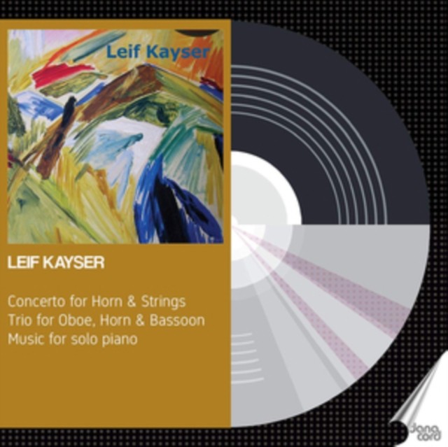 Leif Kayser: Concerto for Horn & Strings, Trio for Oboe, Horn & Bassoon, Music for solo piano - Image 2