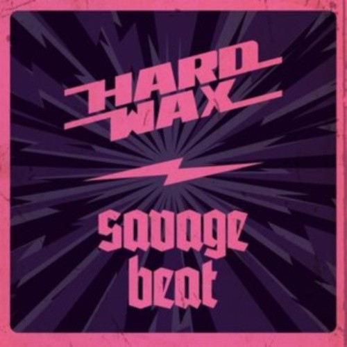 HARD WAX / SAVAGE BEAT SPLIT