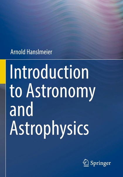 Introduction To Astronomy And Astrophysics Arnold Hanslmeier Taschenbuch Xxi-image