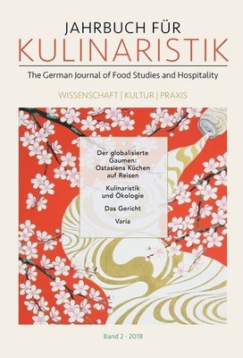 Jahrbuch für Kulinaristik, Bd. 2 (2018) The German Journal of Food Studies and H