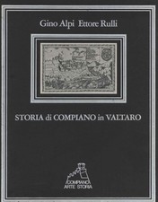 Storia di Compiano in Valtaro - Gino Alpi, Ettore Rulli (Compiano arte storia)