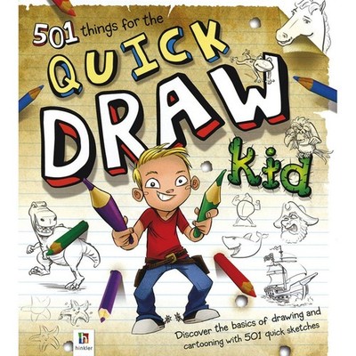 501 Things for the Quick Draw Kid: The Basics of Drawing