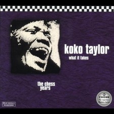 KOKO TAYLOR - What It Takes: The Chess Years - CD - **Mint Condition**