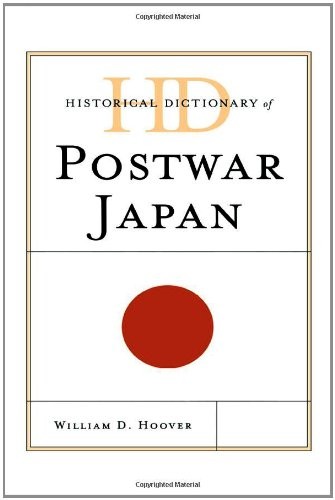 Historical Dictionary of Postwar Japan (Historical Dictionaries