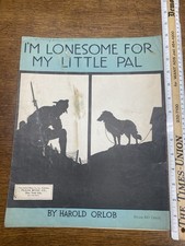 Antique 1918 I&rsquo;m Lonesome For My Little Pal by Harold Orlob Sheet Music