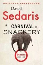 A Carnival of Snackery: Diaries (2003-2020) - Paperback - VERY GOOD