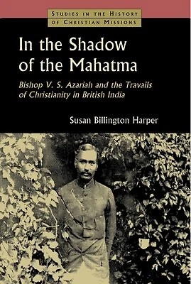 In Shadow Mahatma Bishop V S Azariah Travai by Harper Susan Billington - Picture 1 of 1