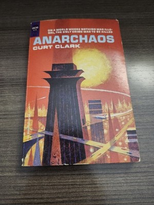 Anarchaos Curt Clark 1967 First Book Edition Sci-Fi Ace Books Mass Paperback PB