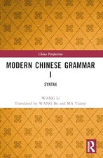 Modern Chinese Grammar I: Syntax (China Perspectives) by Li, MA, Wang New..