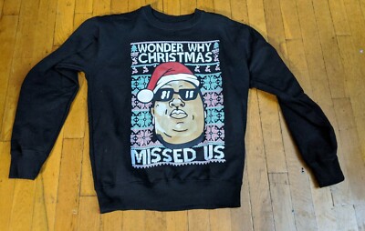 Ugly Christmas Sweater Biggie Wonder Why Christmas Missed Us