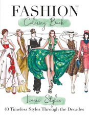 Timeless Dresses, Fashion Coloring Book of Iconic Styles Through the Decades: 40