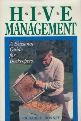 Hive Management: Seasonal Guide for Beekeepers - Bonney, Richard E.