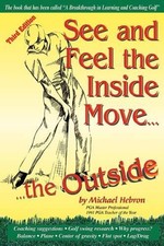 Michael Hebron See and Feel the Inside Move the Outside (Paperback)
