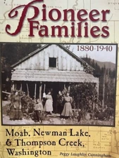 SIGNEDCPioneer Families Moab Newman Lake Thompson Creek Washington Cunningham