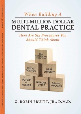 When Building A Multi-Million Dollar Dental Practice