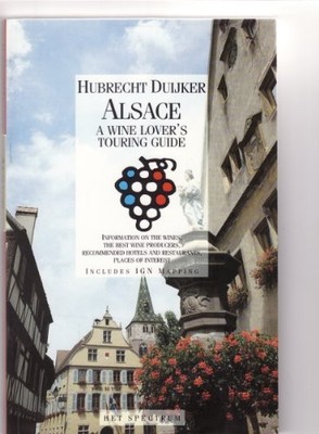 Alsace: A Wine Lover's Touring Guide,Hubrecht Duijker, Paul Good