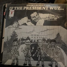 BERNIE LAWRENCE PRESENTS IF THE PRESIDENT WUZ...NM1976LP