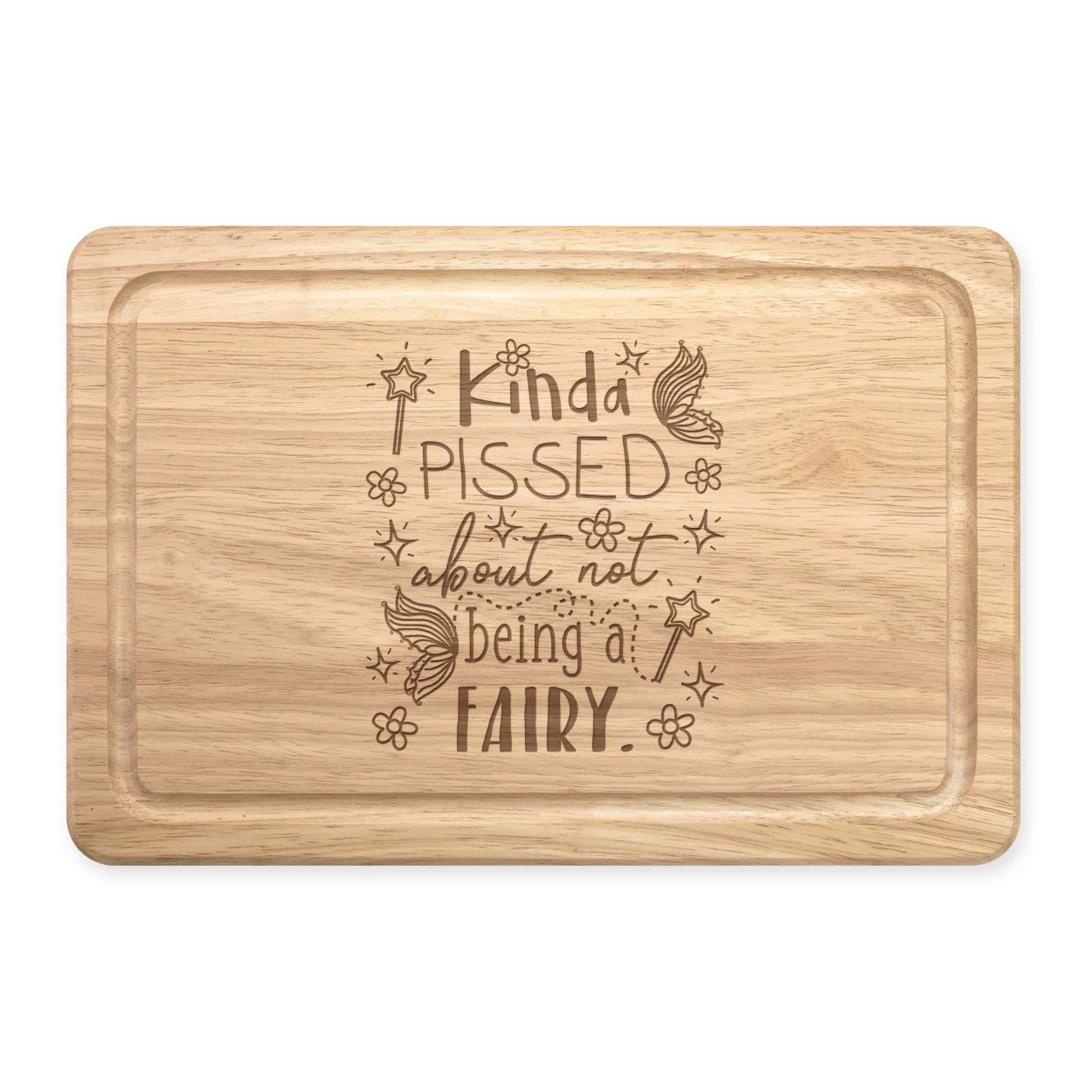 Kinda Pissed About Non Being A Fairy Rectangular Wooden Cutting Board -