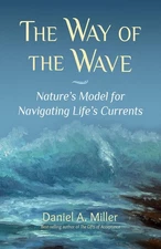 Daniel a Miller The Way of the Wave (Paperback)