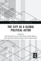 The City As A Global Political Actor | Stijn Oosterlynck (U. A.) | Taschenbuch