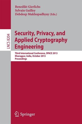 Security, Privacy, and Applied Cryptography Engineering Benedikt Gierlichs