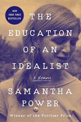 Education of an Idealist : A Memoir by Samantha Power (2019, Hardcover)