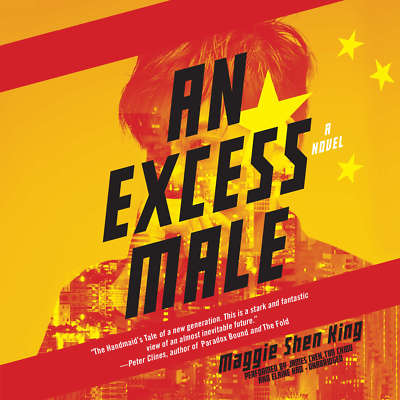 An Excess Male by Maggie Shen King 2017 Unabridged CD 9781538454084