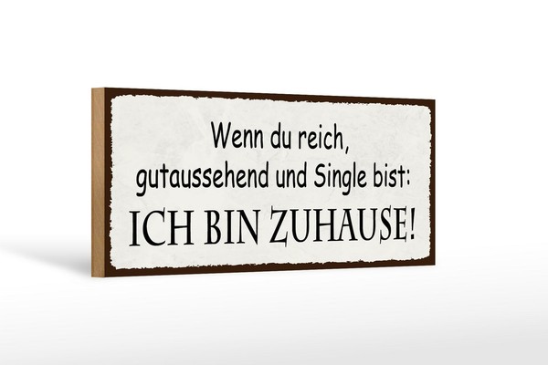 Holzschild Spruch 27X10 Cm Wenn Du Single Ich Bin Zuhause Schild Wooden Sign-image