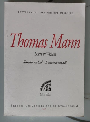 THOMAS MANN LOTTE IN WEIMAR L'ARTISTE ET SON EXIL PUS KUNSTLER IM EXIL - Photo 1/2
