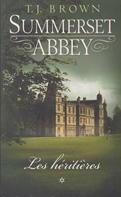 Summerset Abbey Die Héritières T. J.Brown Sehr Guter Zustand