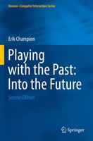 Erik Champion | Playing With The Past: Into The Future | Taschenbuch | Englisch