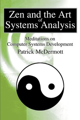 Zen Patrick Patrick McDermott Zen and the Art of Systems Analysis (Tascabile) | eBay