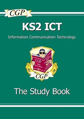 KS2 ICT Study Guide: Study Guide Pt. 1 & 2 (Study Book) by CGP Books 1841464554