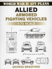 Image of Allied Armored Fighting Vehicles: 1:72 Scale by George Bradford NEW