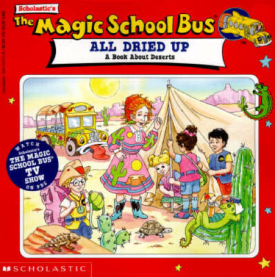 The Magic School Bus: All Dried Up: A Book About Deserts - Paperback - GOOD