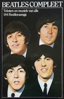 THE BEATLES COMPLETE TEXT AND MUSIC OF ALL 184 SONGS + DISCOGRAPHY DUTCH BOOK
