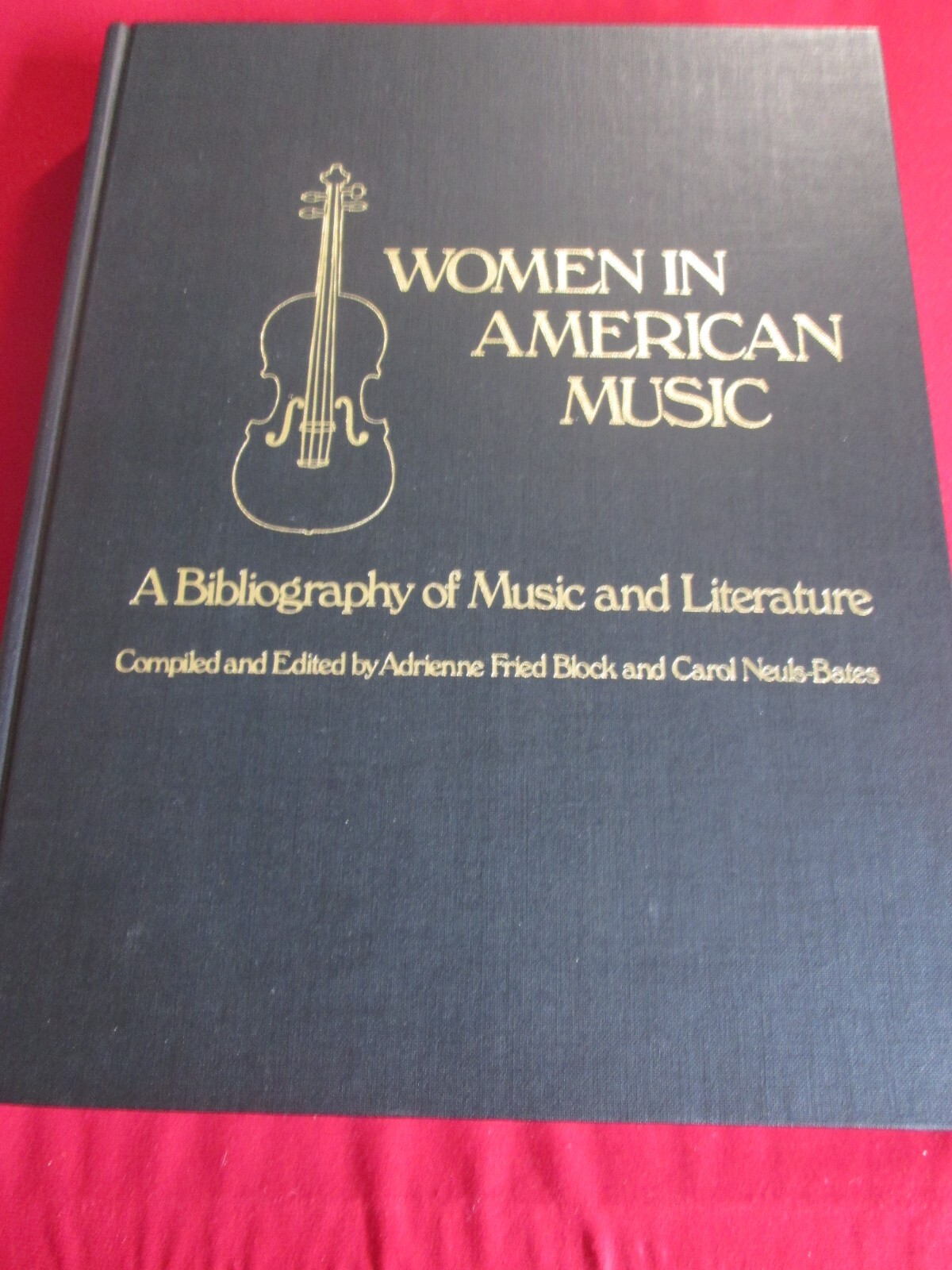 Women in American Music: A Bibliography of Music and Literature by Adrienne...