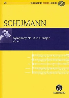 Symphony No. 2 In C Major Op. 61: Eulenburg Audio+Score Series, Vol. 95 by Rober