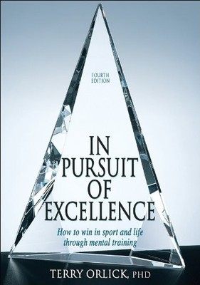 In Pursuit of Excellence - 4th Edition - paperback Orlick, Terry