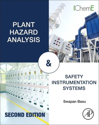 Plant Hazard Analysis and Safety Instrumentation Systems, Paperback by Basu, ...