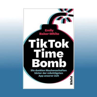 TikTok Time Bomb | Emily Baker-White | Ungelesen